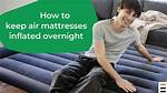Why Does My Air Mattress Keep Deflating? Unraveling the Mystery