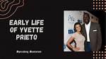Yvette Prieto: the Life and Journey of a Model and Entrepreneur